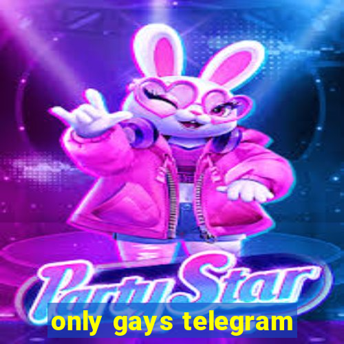 only gays telegram